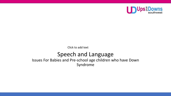 Speech and Language Development in Children with Down Syndrome