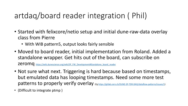 Latest Developments in Integration and Validation of Data Flow Systems