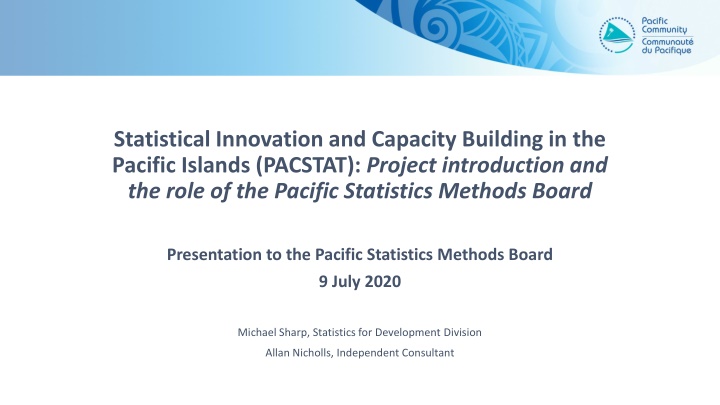 Statistical Innovation and Capacity Building in the Pacific Islands (PACSTAT) Project Overview