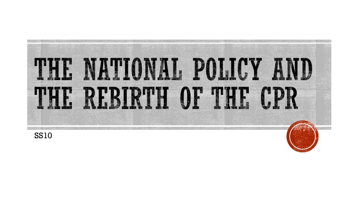 Canadian Railways: National Policy and Economic Strategies