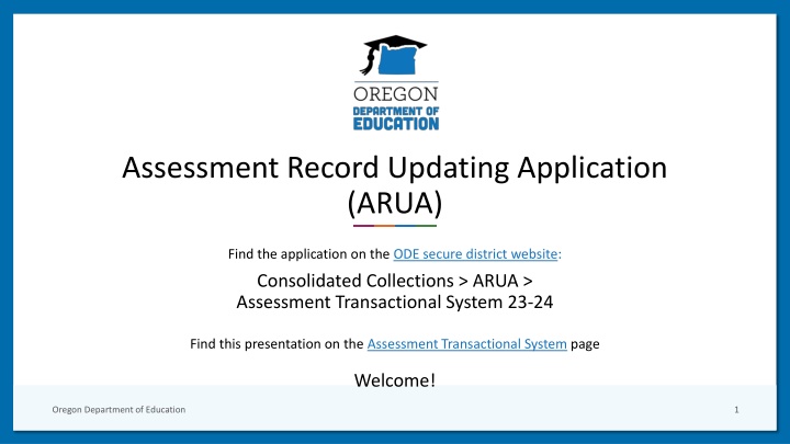 Oregon Department of Education - Assessment Record Updating Application Overview