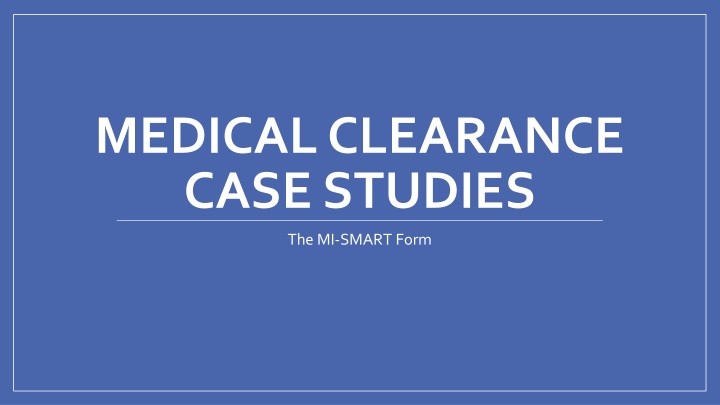 Medical Clearance in Psychiatric Cases - Case Studies