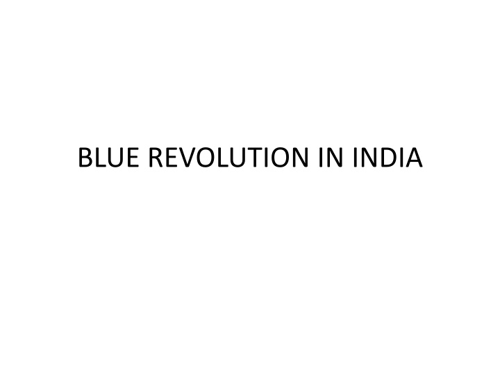 The Blue Revolution: Transforming India's Fisheries Sector