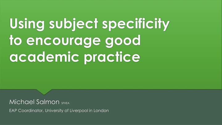 Using Subject Specificity to Encourage Good Academic Practice