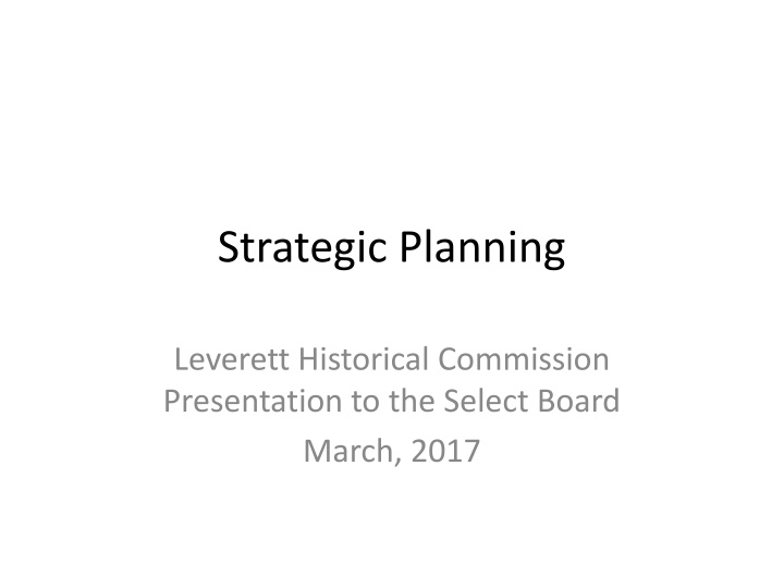 Leverett Historical Commission Strategic Planning Presentation Overview