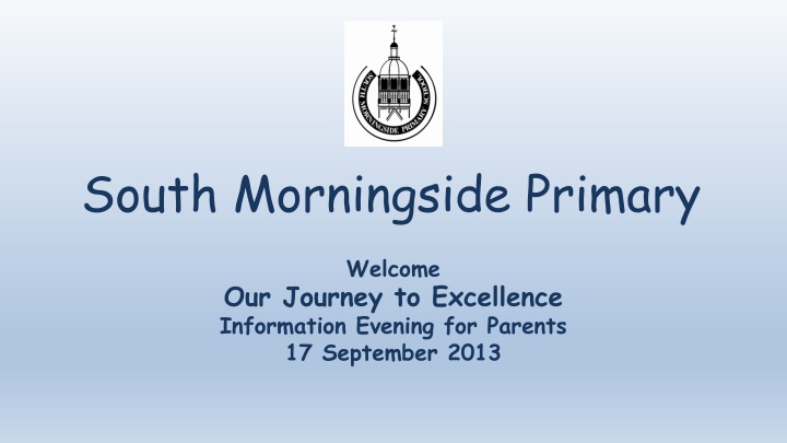 South Morningside Primary - Curriculum for Excellence Information Evening