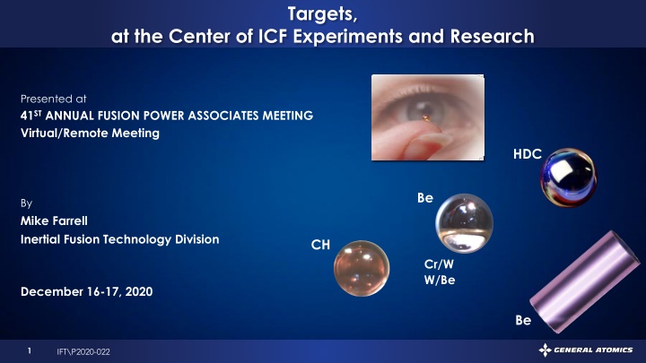 Advances in Target Manufacturing for Inertial Confinement Fusion Experiments