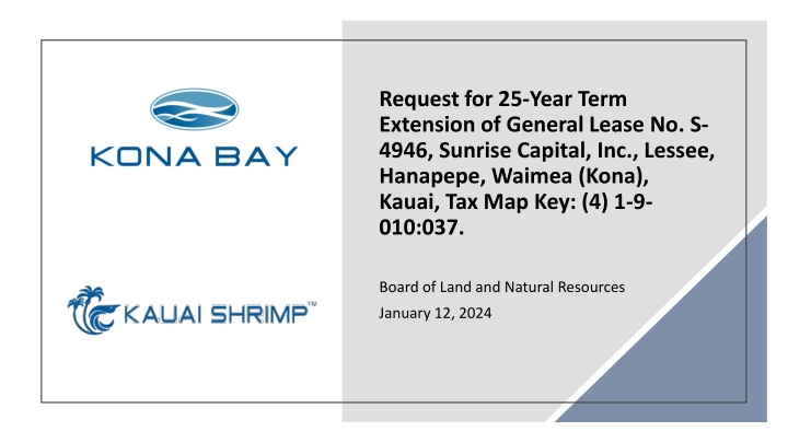 Request for 25-Year Term Extension of General Lease No. S-4946, Sunrise Capital, Inc., Hanapepe, Waimea (Kona), Kauai