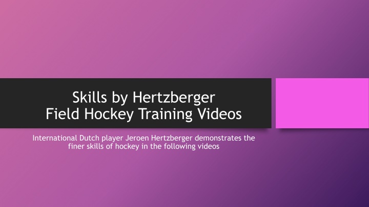 Mastering Field Hockey Skills with Jeroen Hertzberger Training Videos