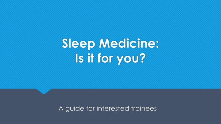 Field of Sleep Medicine: A Comprehensive Guide for Aspiring Professionals