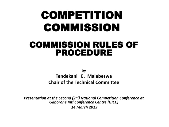 Competition Commission Rules of Procedure Presentation at National Conference