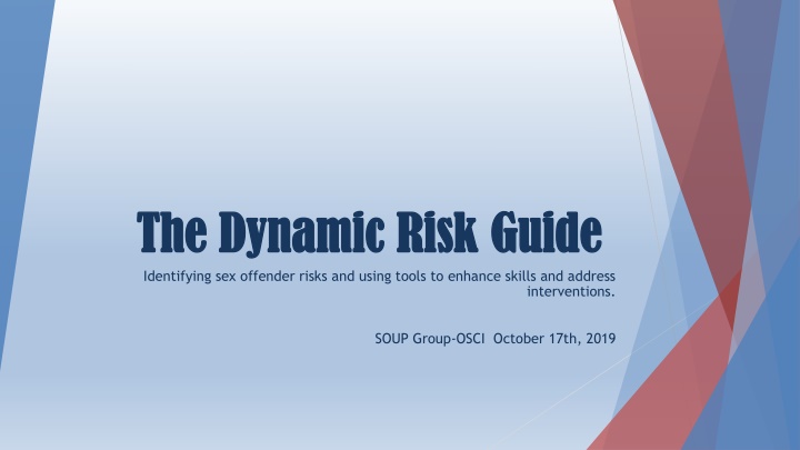 Enhancing Interventions for Sex Offenders: The Dynamic Risk Guide
