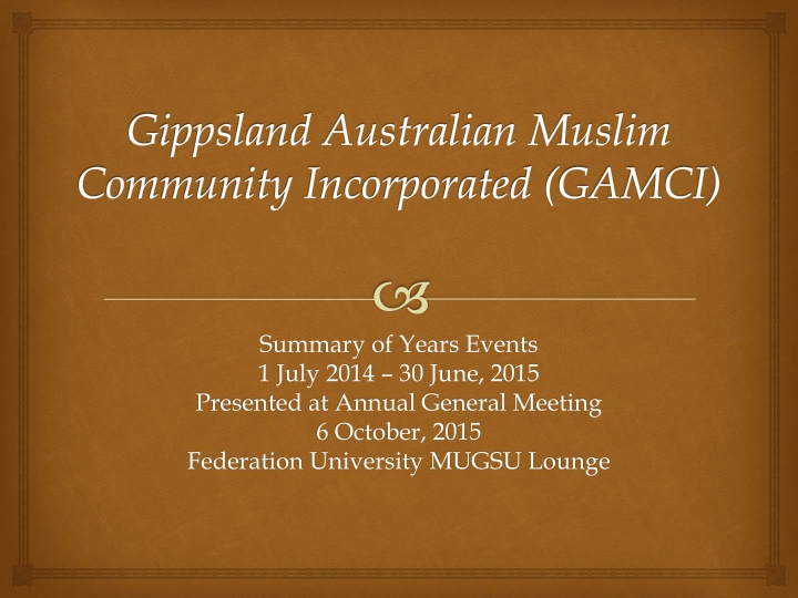 Gippsland Australian Muslim Community Incorporated (GAMCI) Annual Events Summary 2014-2015