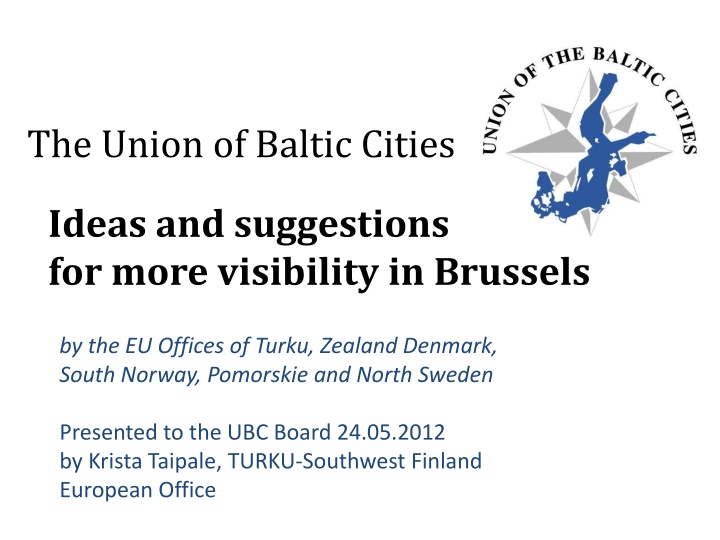 Enhancing Visibility of the Union of Baltic Cities in Brussels and Key Policy Focus Areas