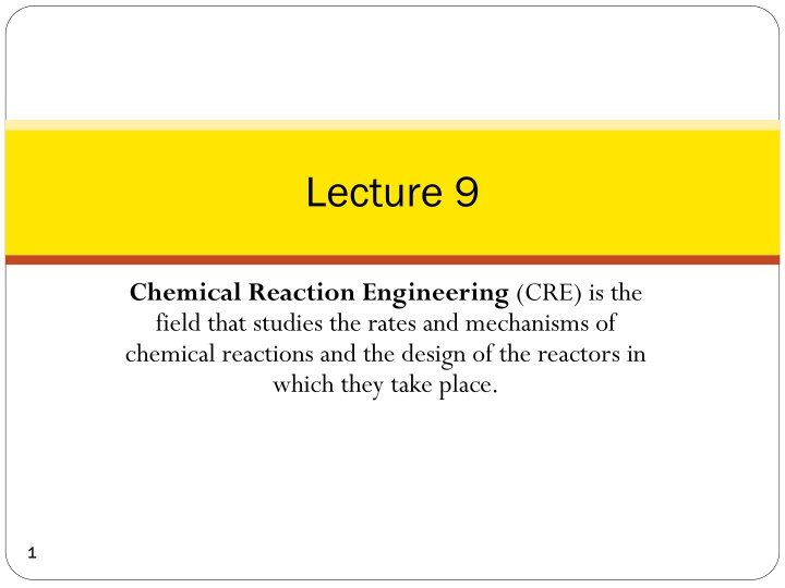 Introduction to Chemical Reaction Engineering (CRE)