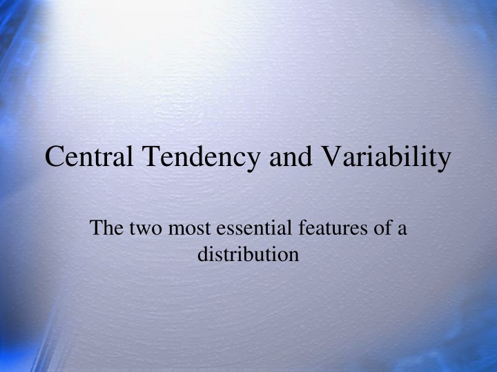 Central Tendency and Variability in Distributions