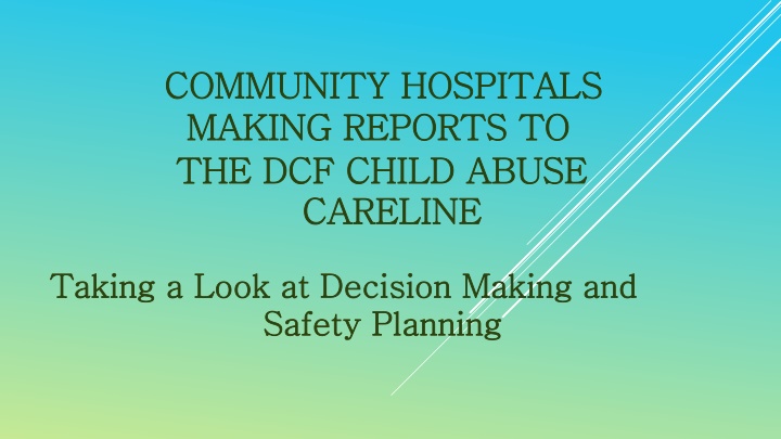 Decision Making and Safety Planning in Reporting Child Abuse