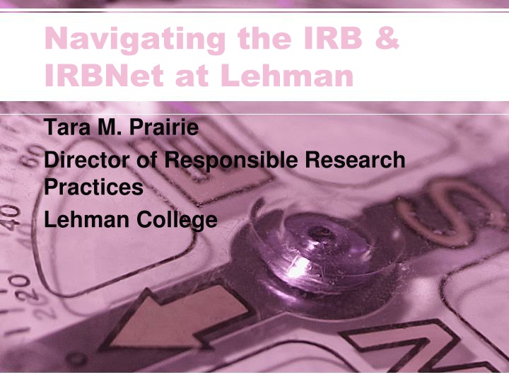 IRB and IRBNet Processes at Lehman College