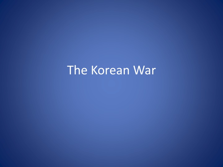 The Korean War: A Conflict Dividing Nations