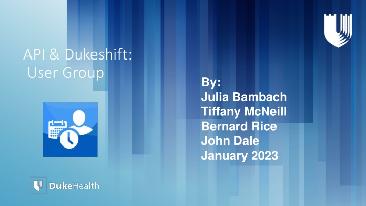 DukeShift API & User Group Updates January 2023