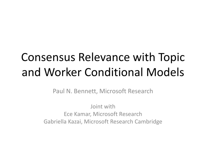 Consensus Relevance with Topic and Worker Models