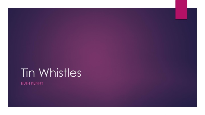 Exploring the Rich History and Variety of Tin Whistles in Traditional Irish Music