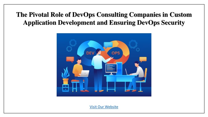 The Pivotal Role of DevOps Consulting Companies in Application Development