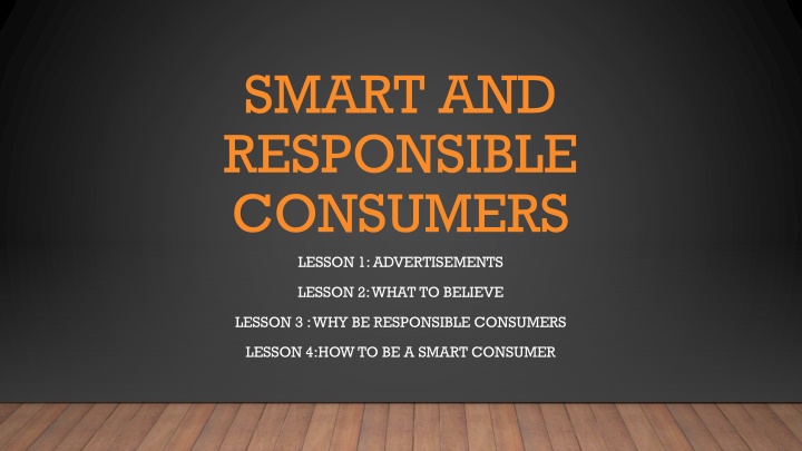 Smart and Responsible Consumers: Advertising and Consumer Awareness Insights