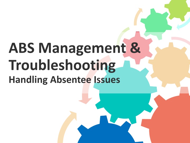 Troubleshooting and Management of Absentee Voting: Practical Solutions