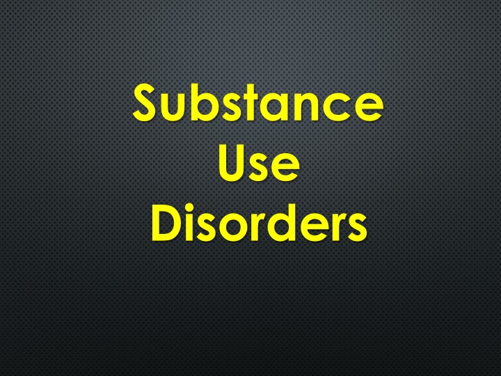 Substance Use Disorders and Associated Factors