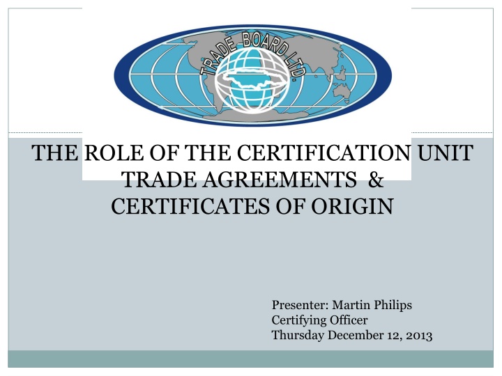 The Role of Certification Unit in Trade Agreements & Certificates of Origin