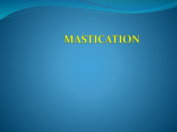 Mastication in Digestive System