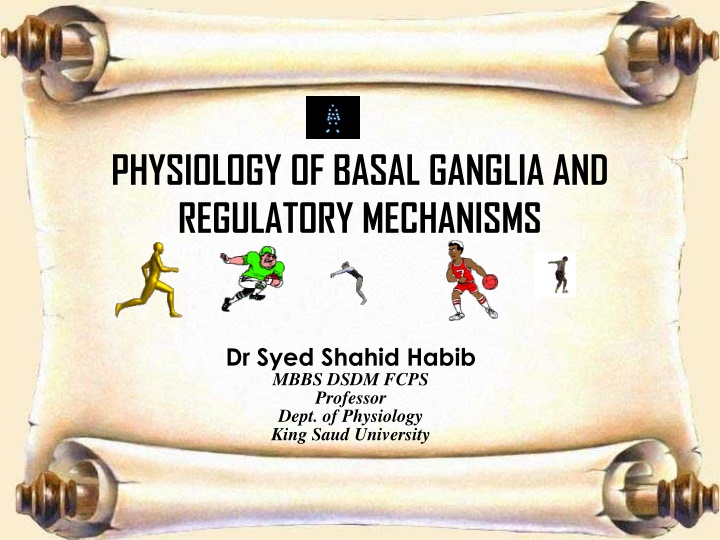 The Physiology of Basal Ganglia and Regulatory Mechanisms