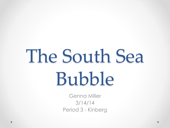 The South Sea Bubble: A Historical Overview