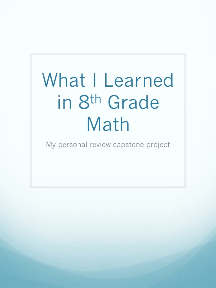 8th Grade Math Review Capstone: Personal Project Insights