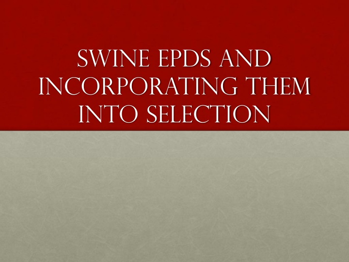 Swine EPDs for Effective Selection