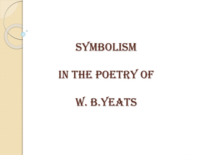 Symbolism in W.B. Yeats' Poetry