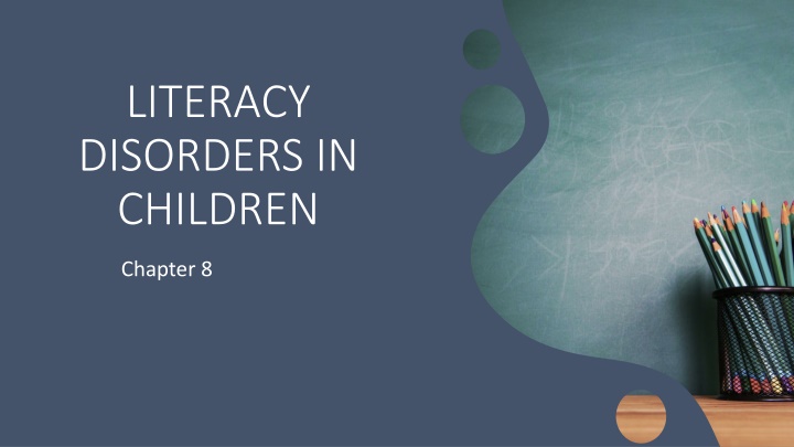 Literacy Disorders in Children