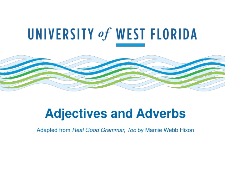 Adjectives and Adverbs: A Comprehensive Guide