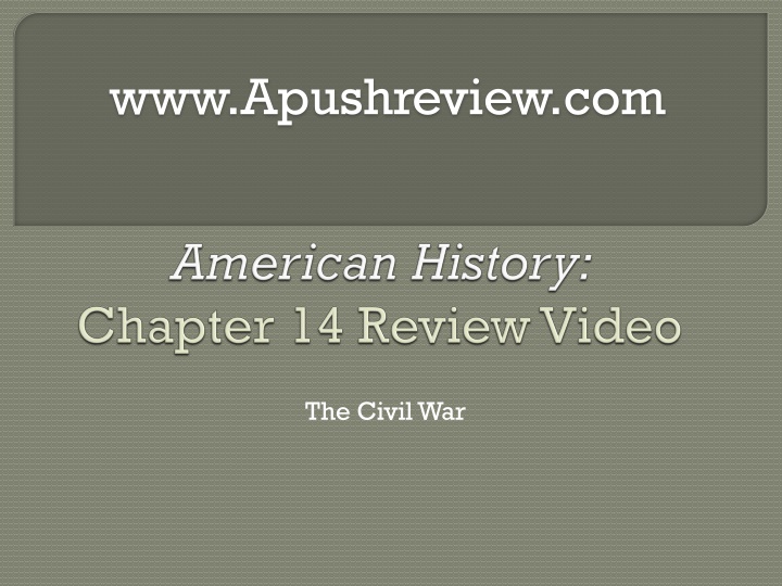 The Civil War: Causes, Advantages, and Impact