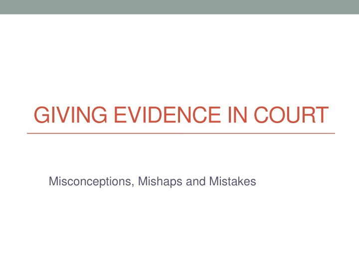 Expert Witness Tips: Giving Evidence in Court