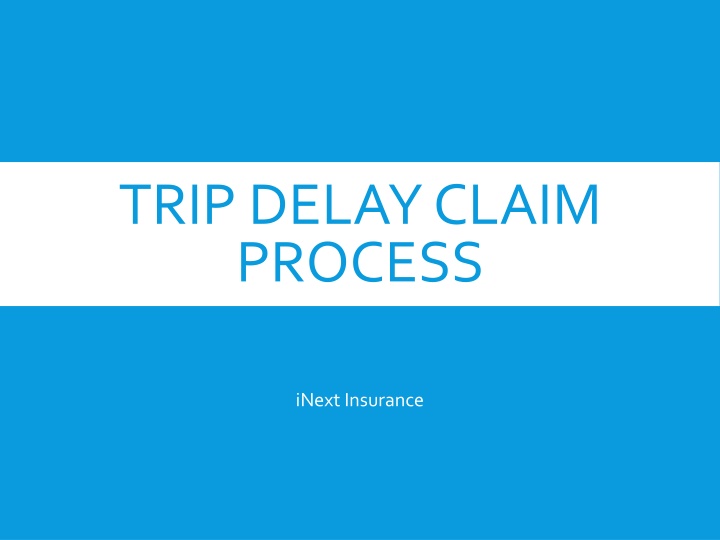 iNext Insurance Trip Delay Claim Process and Requirements