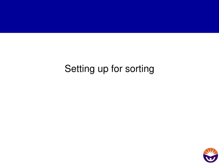 Efficient Setup and Maintenance for Sorting Process