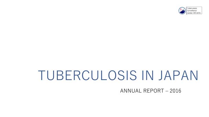 Tuberculosis in Japan: Annual Report 2016 Insights and Trends