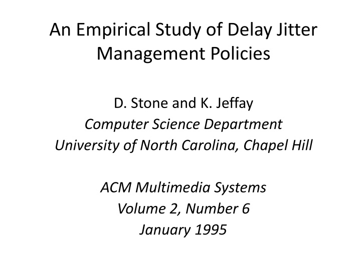 An Empirical Study of Delay Jitter Management Policies