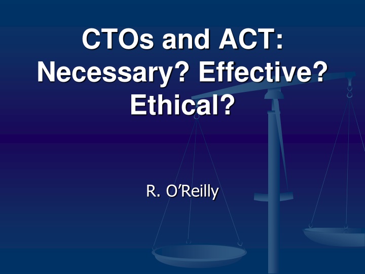 Role of CTOs and ACT in Mental Health Treatment