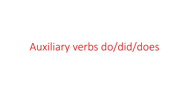 Usage of Auxiliary Verbs Do, Did, Does