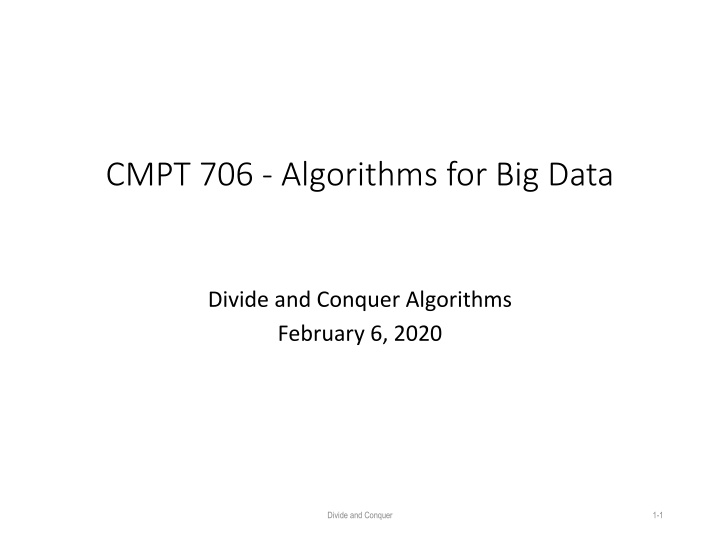 Divide and Conquer Algorithms for Big Data