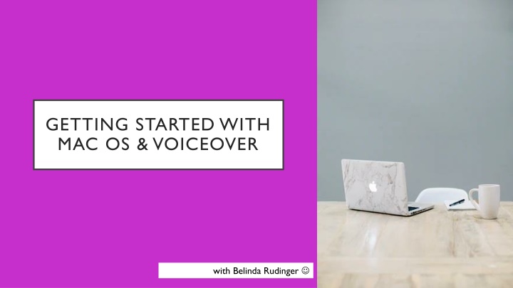 Mac OS & VoiceOver: A Comprehensive Guide with Belinda Rudinger
