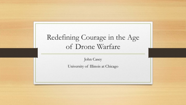 Rethinking Courage in Literature and Technology of Modern Warfare